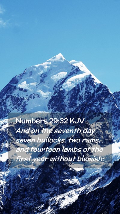 Picture 02 - Numbers 29:32 KJV Mobile Phone Wallpaper - And on the seventh day seven bullocks, two rams, - Mobile Bible Verse Wallpaper