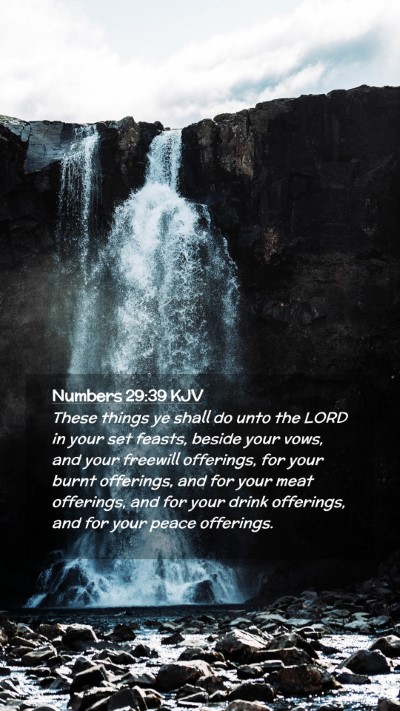 Picture 02 - Numbers 29:39 KJV Mobile Phone Wallpaper - These things ye shall do unto the LORD in your - Mobile Bible Verse Wallpaper