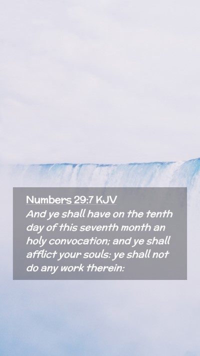 Picture 02 - Numbers 29:7 KJV Mobile Phone Wallpaper - And ye shall have on the tenth day of this - Mobile Bible Verse Wallpaper