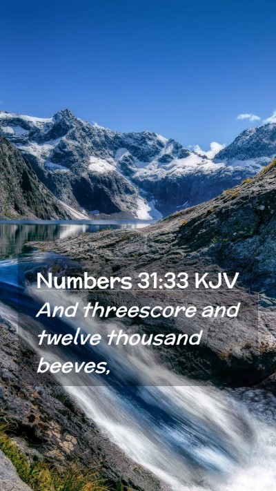 Picture 02 - Numbers 31:33 KJV Mobile Phone Wallpaper - And threescore and twelve thousand - Mobile Bible Verse Wallpaper