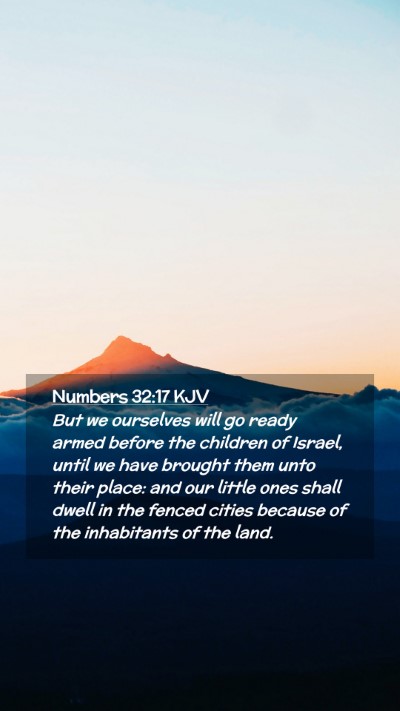 Picture 02 - Numbers 32:17 KJV Mobile Phone Wallpaper - But we ourselves will go ready armed before the - Mobile Bible Verse Wallpaper