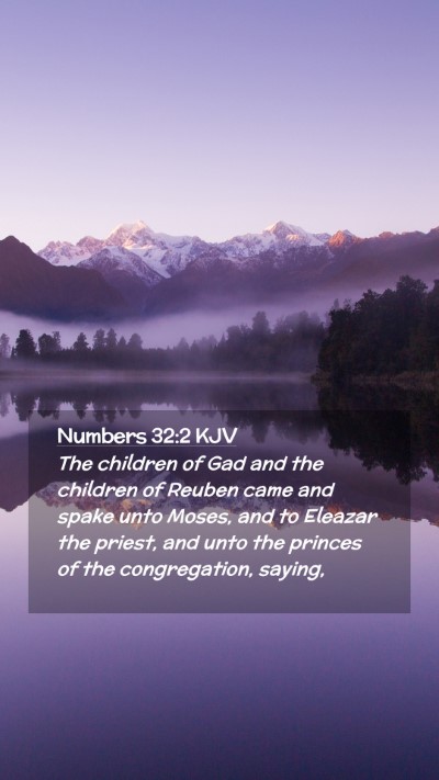 Picture 02 - Numbers 32:2 KJV Mobile Phone Wallpaper - The children of Gad and the children of Reuben - Mobile Bible Verse Wallpaper
