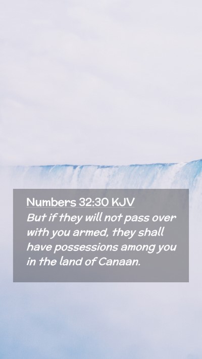 Picture 02 - Numbers 32:30 KJV Mobile Phone Wallpaper - But if they will not pass over with you armed, - Mobile Bible Verse Wallpaper