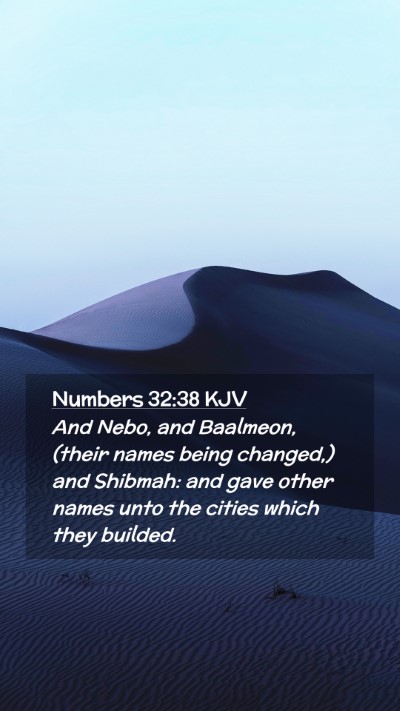 Picture 02 - Numbers 32:38 KJV Mobile Phone Wallpaper - And Nebo, and Baalmeon, (their names being - Mobile Bible Verse Wallpaper