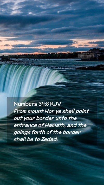 Picture 02 - Numbers 34:8 KJV Mobile Phone Wallpaper - From mount Hor ye shall point out your border - Mobile Bible Verse Wallpaper