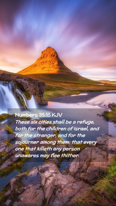 Picture 02 - Numbers 35:15 KJV Mobile Phone Wallpaper - These six cities shall be a refuge, both for the - Mobile Bible Verse Wallpaper