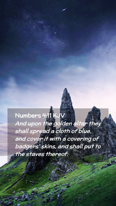 Picture 02 - Numbers 4:11 KJV Mobile Phone Wallpaper - And upon the golden altar they shall spread a - Mobile Bible Verse Wallpaper
