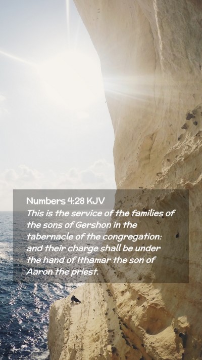 Picture 02 - Numbers 4:28 KJV Mobile Phone Wallpaper - This is the service of the families of the sons - Mobile Bible Verse Wallpaper