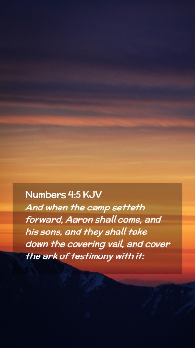 Picture 02 - Numbers 4:5 KJV Mobile Phone Wallpaper - And when the camp setteth forward, Aaron shall - Mobile Bible Verse Wallpaper