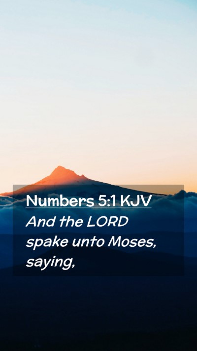 Picture 02 - Numbers 5:1 KJV Mobile Phone Wallpaper - And the LORD spake unto Moses, - Mobile Bible Verse Wallpaper