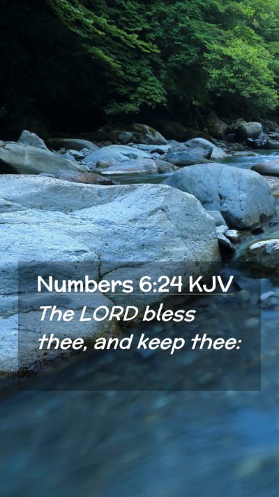Picture 02 - Numbers 6:24 KJV Mobile Phone Wallpaper - The LORD bless thee, and keep - Mobile Bible Verse Wallpaper
