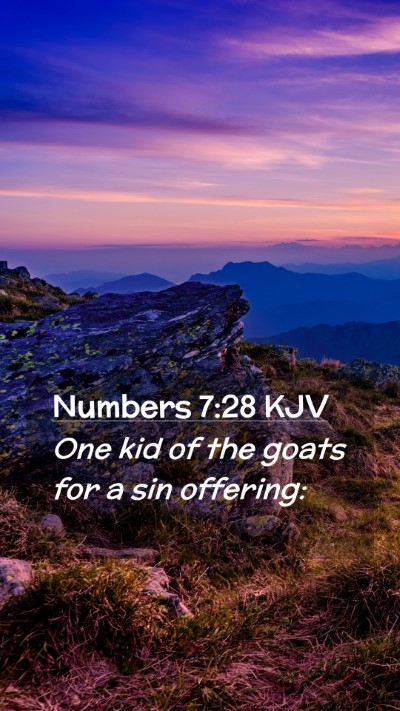 Picture 02 - Numbers 7:28 KJV Mobile Phone Wallpaper - One kid of the goats for a sin - Mobile Bible Verse Wallpaper