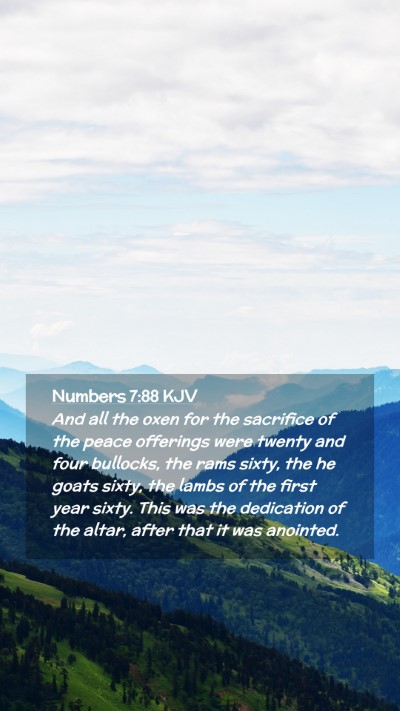 Picture 02 - Numbers 7:88 KJV Mobile Phone Wallpaper - And all the oxen for the sacrifice of the peace - Mobile Bible Verse Wallpaper