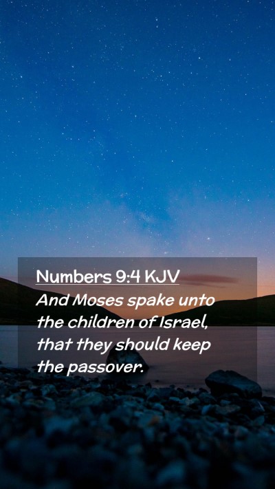 Picture 02 - Numbers 9:4 KJV Mobile Phone Wallpaper - And Moses spake unto the children of Israel, that - Mobile Bible Verse Wallpaper