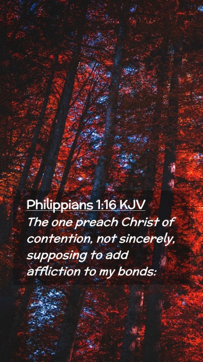 Picture 02 - Philippians 1:16 KJV Mobile Phone Wallpaper - The one preach Christ of contention, not - Mobile Bible Verse Wallpaper