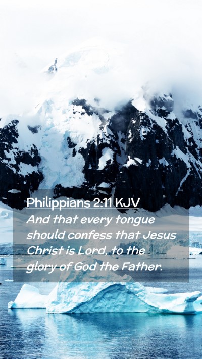 Picture 02 - Philippians 2:11 KJV Mobile Phone Wallpaper - And that every tongue should confess that Jesus - Mobile Bible Verse Wallpaper