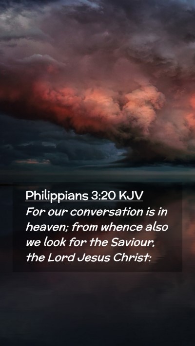 Picture 02 - Philippians 3:20 KJV Mobile Phone Wallpaper - For our conversation is in heaven; from whence - Mobile Bible Verse Wallpaper