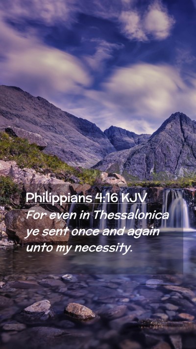 Picture 02 - Philippians 4:16 KJV Mobile Phone Wallpaper - For even in Thessalonica ye sent once and again - Mobile Bible Verse Wallpaper