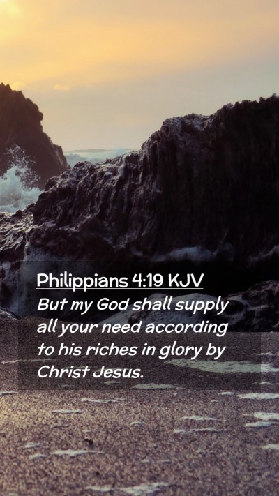 Picture 02 - Philippians 4:19 KJV Mobile Phone Wallpaper - But my God shall supply all your need according - Mobile Bible Verse Wallpaper