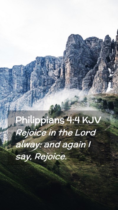 Picture 02 - Philippians 4:4 KJV Mobile Phone Wallpaper - Rejoice in the Lord alway: and again I say, - Mobile Bible Verse Wallpaper