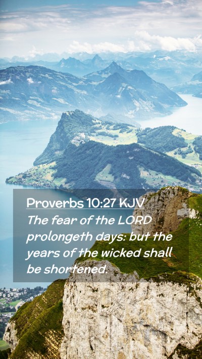 Picture 02 - Proverbs 10:27 KJV Mobile Phone Wallpaper - The fear of the LORD prolongeth days: but the - Mobile Bible Verse Wallpaper