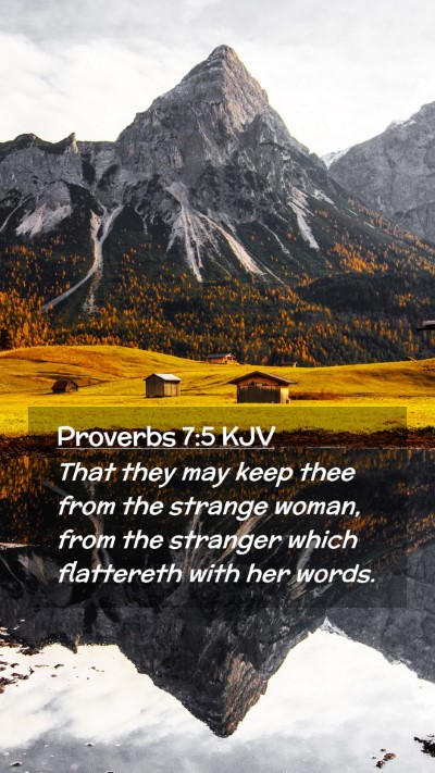 Picture 02 - Proverbs 7:5 KJV Mobile Phone Wallpaper - That they may keep thee from the strange woman, - Mobile Bible Verse Wallpaper