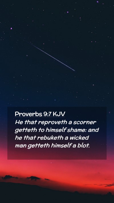 Picture 02 - Proverbs 9:7 KJV Mobile Phone Wallpaper - He that reproveth a scorner getteth to himself - Mobile Bible Verse Wallpaper