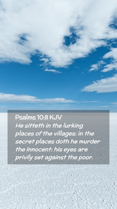 Picture 02 - Psalms 10:8 KJV Mobile Phone Wallpaper - He sitteth in the lurking places of the villages: - Mobile Bible Verse Wallpaper