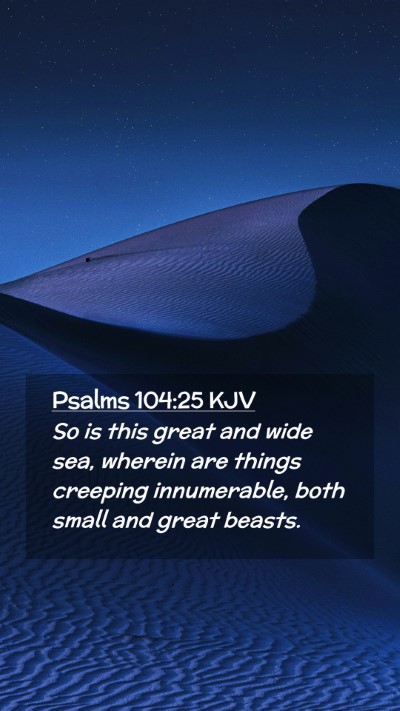Picture 02 - Psalms 104:25 KJV Mobile Phone Wallpaper - So is this great and wide sea, wherein are things - Mobile Bible Verse Wallpaper