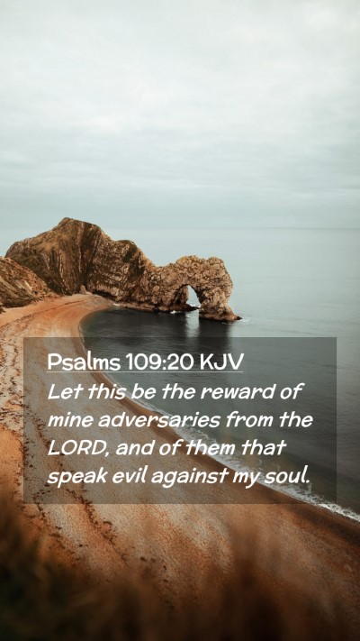 Picture 02 - Psalms 109:20 KJV Mobile Phone Wallpaper - Let this be the reward of mine adversaries from - Mobile Bible Verse Wallpaper