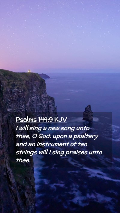 Picture 02 - Psalms 144:9 KJV Mobile Phone Wallpaper - I will sing a new song unto thee, O God: upon a - Mobile Bible Verse Wallpaper