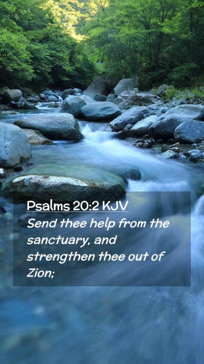 Picture 02 - Psalms 20:2 KJV Mobile Phone Wallpaper - Send thee help from the sanctuary, and strengthen - Mobile Bible Verse Wallpaper