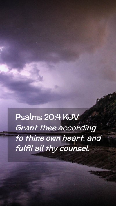 Picture 02 - Psalms 20:4 KJV Mobile Phone Wallpaper - Grant thee according to thine own heart, and - Mobile Bible Verse Wallpaper