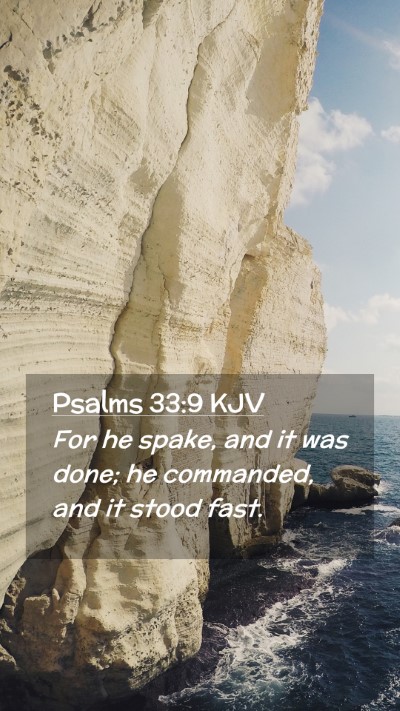 Picture 02 - Psalms 33:9 KJV Mobile Phone Wallpaper - For he spake, and it was done; he commanded, and - Mobile Bible Verse Wallpaper