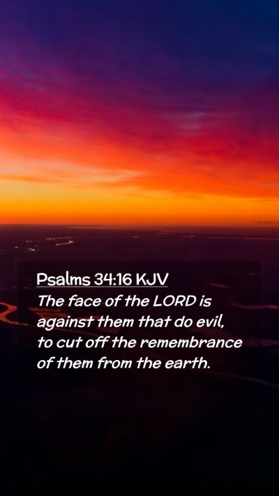 Picture 02 - Psalms 34:16 KJV Mobile Phone Wallpaper - The face of the LORD is against them that do - Mobile Bible Verse Wallpaper