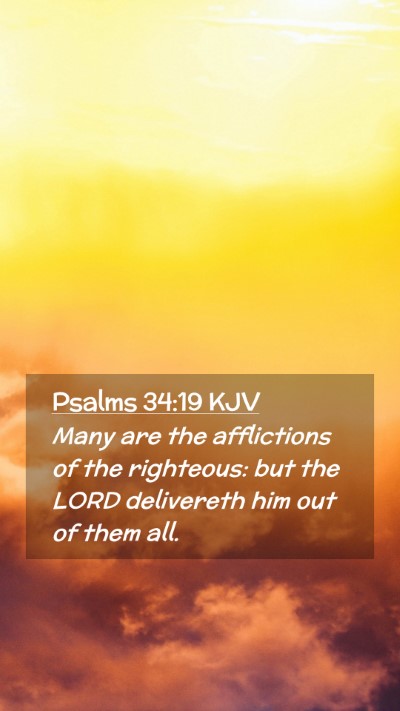 Picture 02 - Psalms 34:19 KJV Mobile Phone Wallpaper - Many are the afflictions of the righteous: but - Mobile Bible Verse Wallpaper