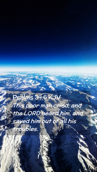 Picture 02 - Psalms 34:6 KJV Mobile Phone Wallpaper - This poor man cried, and the LORD heard him, and - Mobile Bible Verse Wallpaper