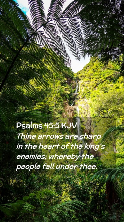 Picture 02 - Psalms 45:5 KJV Mobile Phone Wallpaper - Thine arrows are sharp in the heart of the king's - Mobile Bible Verse Wallpaper
