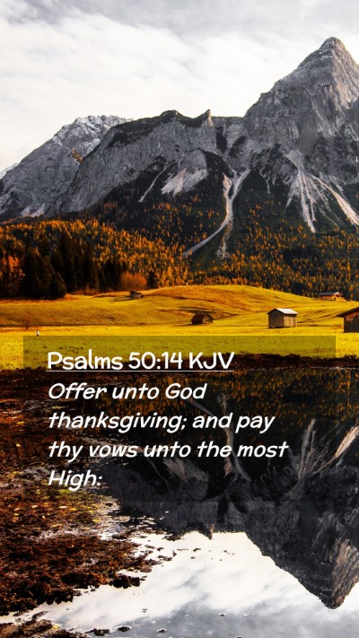 Picture 02 - Psalms 50:14 KJV Mobile Phone Wallpaper - Offer unto God thanksgiving; and pay thy vows - Mobile Bible Verse Wallpaper
