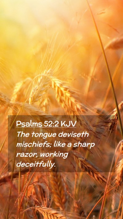 Picture 02 - Psalms 52:2 KJV Mobile Phone Wallpaper - The tongue deviseth mischiefs; like a sharp - Mobile Bible Verse Wallpaper