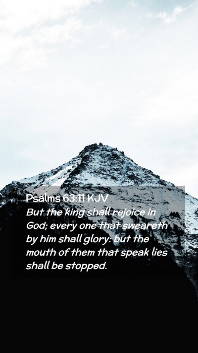Picture 02 - Psalms 63:11 KJV Mobile Phone Wallpaper - But the king shall rejoice in God; every one that - Mobile Bible Verse Wallpaper