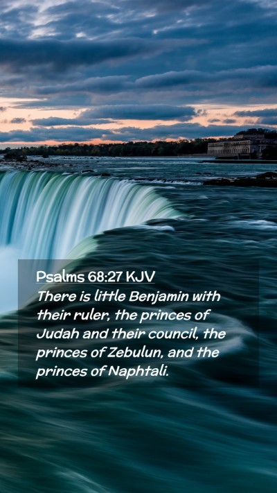 Picture 02 - Psalms 68:27 KJV Mobile Phone Wallpaper - There is little Benjamin with their ruler, the - Mobile Bible Verse Wallpaper