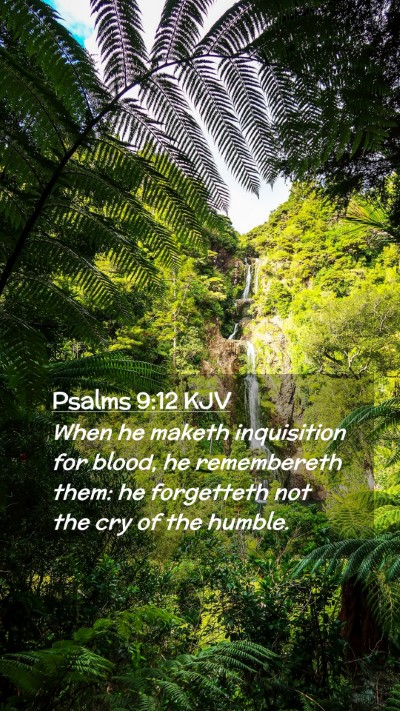 Picture 02 - Psalms 9:12 KJV Mobile Phone Wallpaper - When he maketh inquisition for blood, he - Mobile Bible Verse Wallpaper