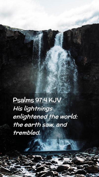 Picture 02 - Psalms 97:4 KJV Mobile Phone Wallpaper - His lightnings enlightened the world: the earth - Mobile Bible Verse Wallpaper