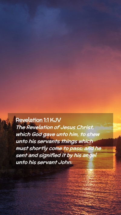 Picture 02 - Revelation 1:1 KJV Mobile Phone Wallpaper - The Revelation of Jesus Christ, which God gave - Mobile Bible Verse Wallpaper