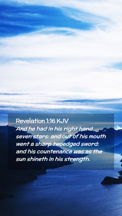 Picture 02 - Revelation 1:16 KJV Mobile Phone Wallpaper - And he had in his right hand seven stars: and out - Mobile Bible Verse Wallpaper