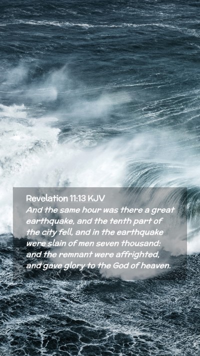 Picture 02 - Revelation 11:13 KJV Mobile Phone Wallpaper - And the same hour was there a great earthquake, - Mobile Bible Verse Wallpaper