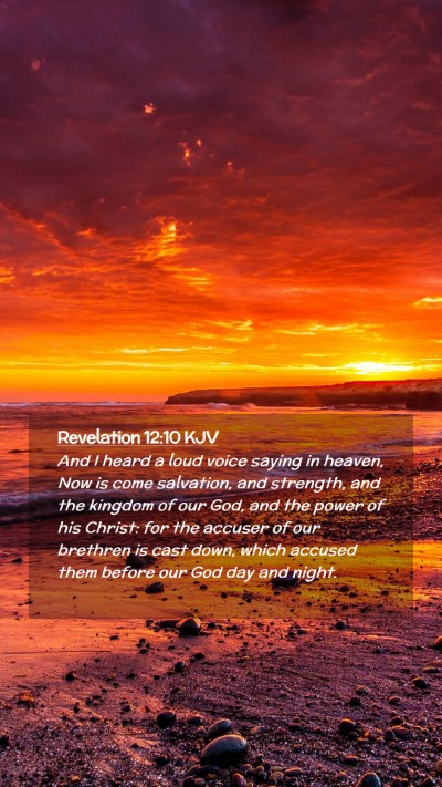 Picture 02 - Revelation 12:10 KJV Mobile Phone Wallpaper - And I heard a loud voice saying in heaven, Now is - Mobile Bible Verse Wallpaper