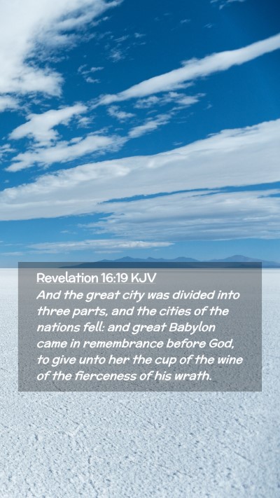 Picture 02 - Revelation 16:19 KJV Mobile Phone Wallpaper - And the great city was divided into three parts, - Mobile Bible Verse Wallpaper
