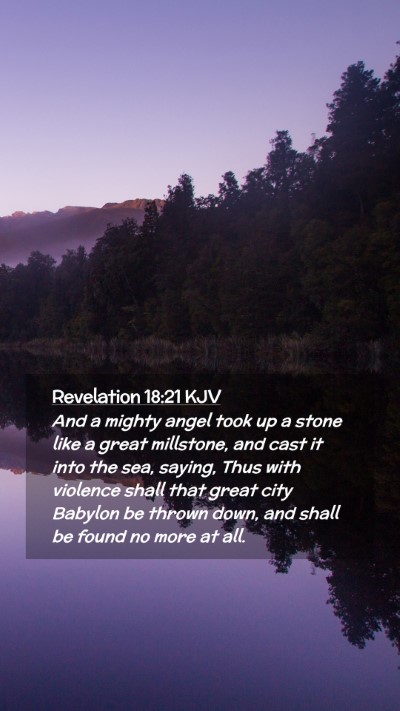 Picture 02 - Revelation 18:21 KJV Mobile Phone Wallpaper - And a mighty angel took up a stone like a great - Mobile Bible Verse Wallpaper